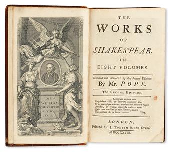 SHAKESPEARE, WILLIAM.   The Works of Shakespear . . . Collated and corrected . . . by Mr. [Alexander] Pope.  8 vols in 9.  1728